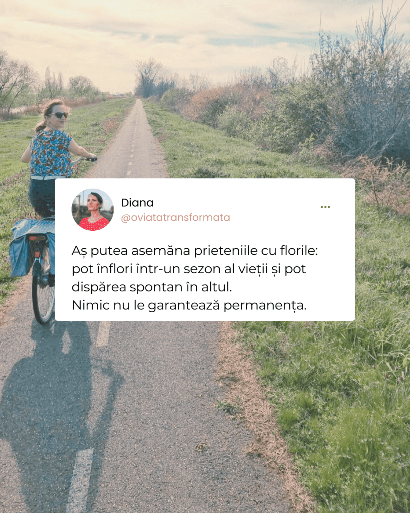 Prieteniile sunt ca florile.